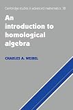 Weibel, Charles A.: An Introduction to Homological Algebra