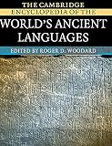 The Cambridge Encyclopedia of the World's Ancient Languages (0521562562) by Woodard, Roger D. Woodard, Roger D.: The Cambridge Encyclopedia of the World's Ancient Languages