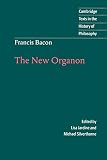 Bacon, Francis: The New Organon Bacon, Francis: The New Organon