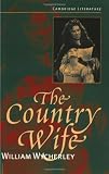 Wycherley, William: Country Wife Wycherley, William: Country Wife