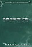 Woodward, F. I.: Plant Functional Types: Their Relevance to Ecosystem Properties and Global Change