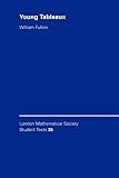 Fulton, William: Young Tableaux : With Applications to Representation Theory and Geometry