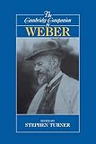 Turner, Stephen: The Cambridge Companion to Weber