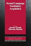 Second Language Vocabulary Acquisition: A Rationale for Pedagogy (0521567645) by Huckin, Thomas Huckin, Thomas: Second Language Vocabulary Acquisition: A Rationale for Pedagogy