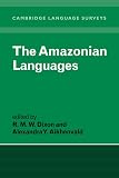 The Amazonian Languages (0521570212) by Dixon, R. M. W. Dixon, R. M. W.: The Amazonian Languages