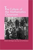 Seeger, Falk: The Culture of the Mathematics Classroom : Analyses and Changes Seeger, Falk: The Culture of the Mathematics Classroom : Analyses and Changes