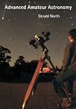 North, Gerald: Advanced Amateur Astronomy North, Gerald: Advanced Amateur Astronomy
