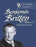 Cooke, Mervyn: The Cambridge Companion to Benjamin Britten Cooke, Mervyn: The Cambridge Companion to Benjamin Britten