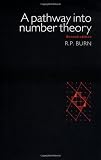 Burn, R.: A Pathway into Number Theory Burn, R.: A Pathway into Number Theory