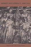 Hudson, Anne: Heresy and Literacy, 1000-1530 Hudson, Anne: Heresy and Literacy, 1000-1530