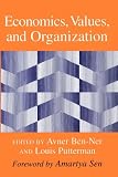 Ben-Ner, Avner: Economics, Values, and Organization