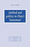 Plato: Method and Politics in Plato's Statesman Plato: Method and Politics in Plato's Statesman