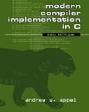 Appel, Andrew W.: Modern Compiler Implementation in C: Basic Techniques Appel, Andrew W.: Modern Compiler Implementation in C: Basic Techniques