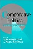 Lichbach, Mark Irving: Comparative Politics : Rationality, Culture, and Structure