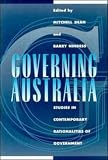Dean, Mitchell: Governing Australia: Studies in Contemporary Rationalities of Government