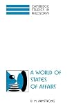 Armstrong, D.M.: A World of States of Affairs
