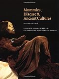 Mummies, Disease and Ancient Cultures (0521589541) by Cockburn, Thomas Aidan Cockburn, Thomas Aidan: Mummies, Disease and Ancient Cultures