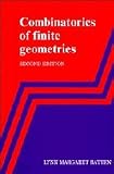 Batten, Lynn Margaret: Combinatorics of Finite Geometries Batten, Lynn Margaret: Combinatorics of Finite Geometries