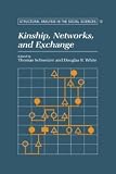 Schweizer, Thomas: Kinship, Networks, and Exchange