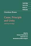 Blackwell, Richard J.: Giordano Bruno: Cause, Principle and Unity : And Essays on Magic