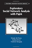 De Nooy, Wouter: Exploratory Social Network Analysis With Pajek