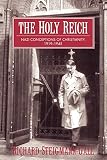 Steigmann-Gall, Richard: The Holy Reich: Nazi Conceptions Of Christianity, 1919v1945