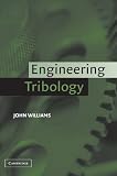 Williams, J.A.: Engineering Tribology Williams, J.A.: Engineering Tribology