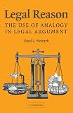 Weinreb, Lloyd L.: Legal Reason: The Use Of Analogy In Legal Argument