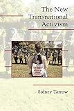 Tarrow, Sidney G.: The New Transnational Activism Tarrow, Sidney G.: The New Transnational Activism