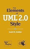 Ambler, Scott W.: Elements Of UML 2.0 Style Ambler, Scott W.: Elements Of UML 2.0 Style