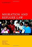 Vrachnas, John: Migration and Refugee Law : Principles and Practice in Australia