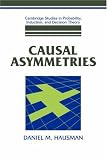 Hausman, Daniel M.: Causal Asymmetries