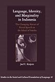 Language, Identity, and Marginality in Indonesia: The Changing Nature of Ritual Speech on the Island of Sumba (0521624959) by Kuipers, Joel C. Kuipers, Joel C.: Language, Identity, and Marginality in Indonesia: The Changing Nature of Ritual Speech on the Island of Sumba