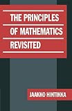 Hintikka, Jaakko: The Principles of Mathematics Revisited Hintikka, Jaakko: The Principles of Mathematics Revisited