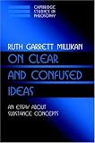 Millikan, Ruth Garrett: On Clear and Confused Ideas : An Essay about Substance Concepts Millikan, Ruth Garrett: On Clear and Confused Ideas : An Essay about Substance Concepts