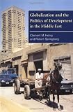 Springborg, Robert: Globalization and the Politics of Development in the Middle East Springborg, Robert: Globalization and the Politics of Development in the Middle East