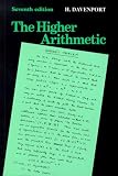 Davenport, H.: The Higher Arithmetic: An Introduction to the Theory of Numbers Davenport, H.: The Higher Arithmetic: An Introduction to the Theory of Numbers