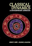 Jose, Jorge V.: Classical Dynamics: A Contemporary Approach Jose, Jorge V.: Classical Dynamics: A Contemporary Approach