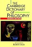 Audi, Robert: The Cambridge Dictionary of Philosophy