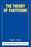 Andrews, George E.: The Theory of Partitions