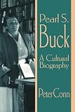 Conn, Peter J.: Pearl S. Buck: A Cultural Biography