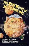 Stannard, Russell: The New World of Mr Tompkins: George Gamow's Classic Mr. Tompkins in Paperback Stannard, Russell: The New World of Mr Tompkins: George Gamow's Classic Mr. Tompkins in Paperback