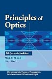 Wolf, Emil: Principles of Optics: Electromagnetic Theory of Propagation, Interference and Diffraction of Light