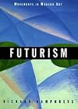 Humphreys, Richard: Futurism Humphreys, Richard: Futurism