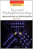 Stahl, S. M.: Essential Psychopharmacology: Neuroscientific Basis and Practical Applications Stahl, S. M.: Essential Psychopharmacology: Neuroscientific Basis and Practical Applications