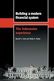 Cole, David C.: Building a Modern Financial System : The Indonesian Experience
