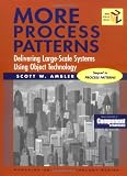 Ambler, Scott W.: More Process Patterns: Delivering Large-Scale Systems Using Object Technology Ambler, Scott W.: More Process Patterns: Delivering Large-Scale Systems Using Object Technology