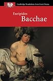 Euripides: Bacchae: Euripides Euripides: Bacchae: Euripides