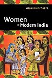 Forbes, Geraldine: Women in Modern India Forbes, Geraldine: Women in Modern India