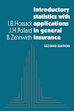 Pollard, J. H.: Introductory Statistics With Applications in General Insurance Pollard, J. H.: Introductory Statistics With Applications in General Insurance